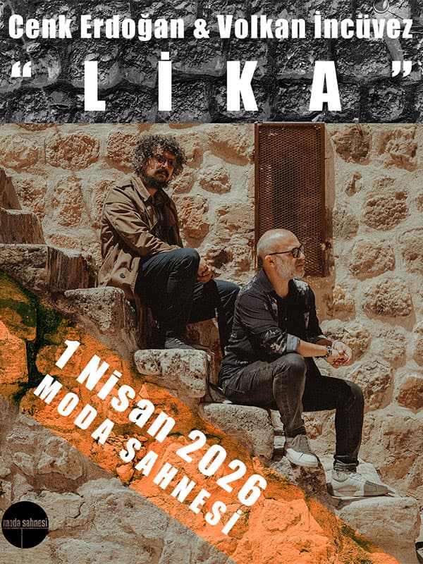 Cenk Erdoğan ve Volkan İncüvez ''LİKA''