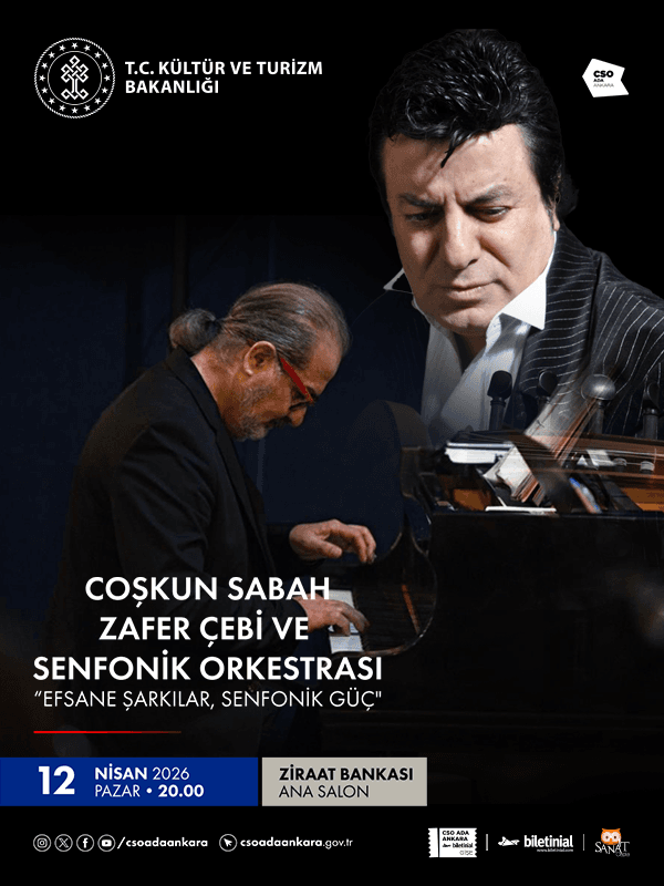 "Efsane Şarkılar, Senfonik Güç" Coşkun Sabah & Zafer Çebi ve Senfonik Orkestrası