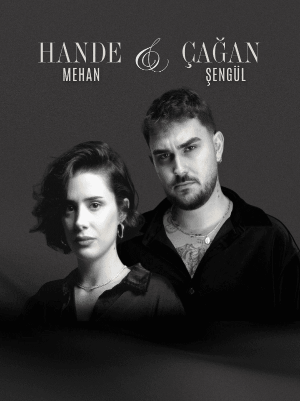 Hande Mehan & Çağan Şengül